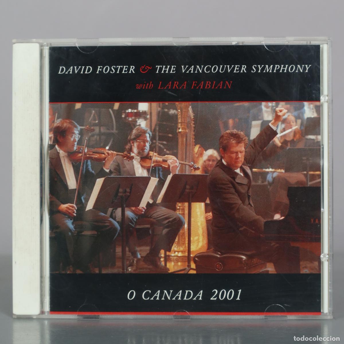 Music CDs: CD. David Foster & The Vancouver Symphony with Lara Fabian - O Canada