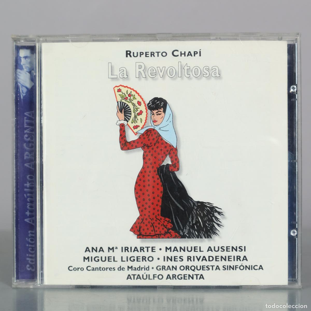 CDs de Musique: CD. La Revoltosa - Ruperto Chap&iacute; - Ana Maria Iriarte - Manuel Ausensi - Miguel Ligero - Ines