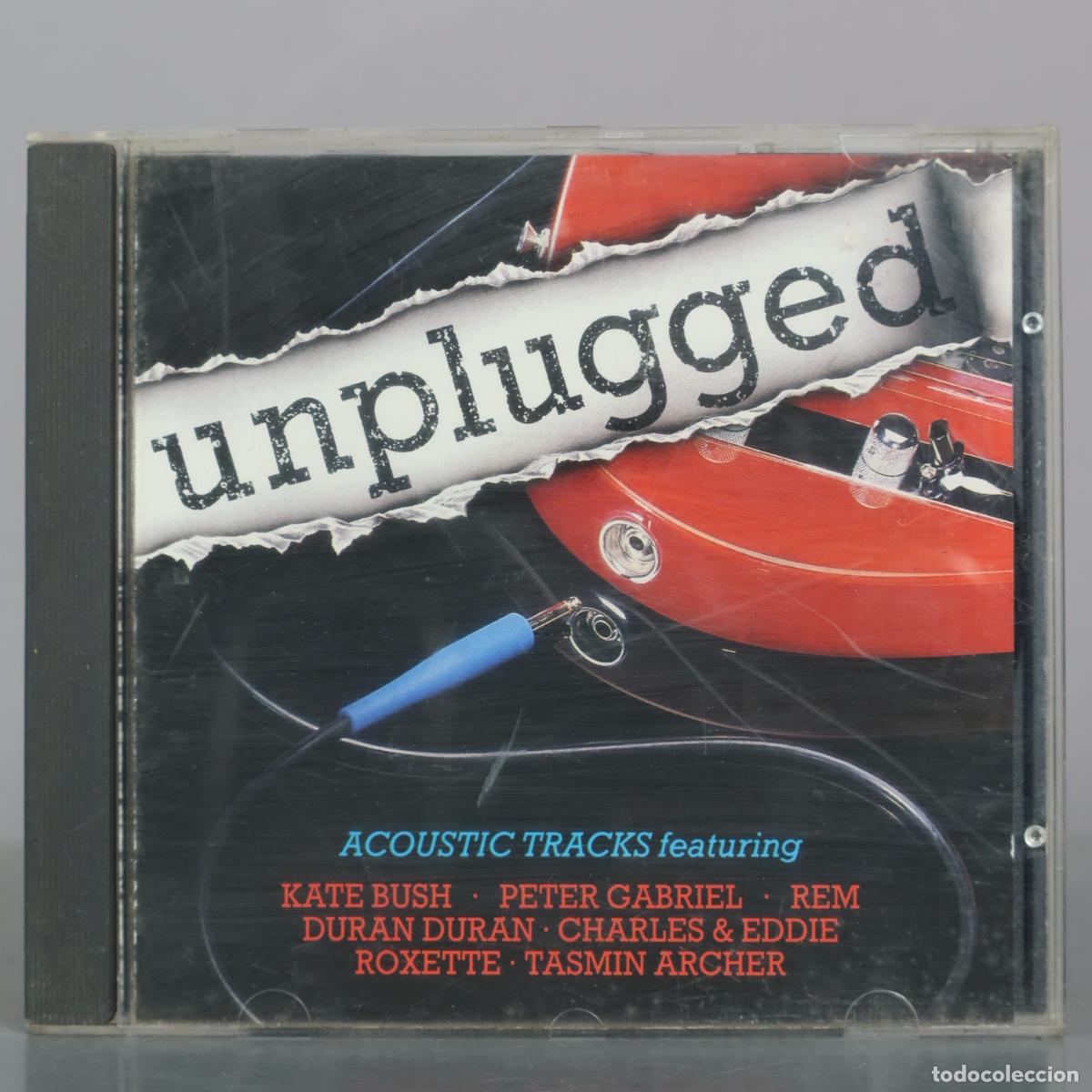 CDs de m&uacute;sica: CD. Unplugged - Kate Bush, Peter Gabriel, Rem, Duran Duran, Charles & Eddie, Roxette, Tasmin Archer