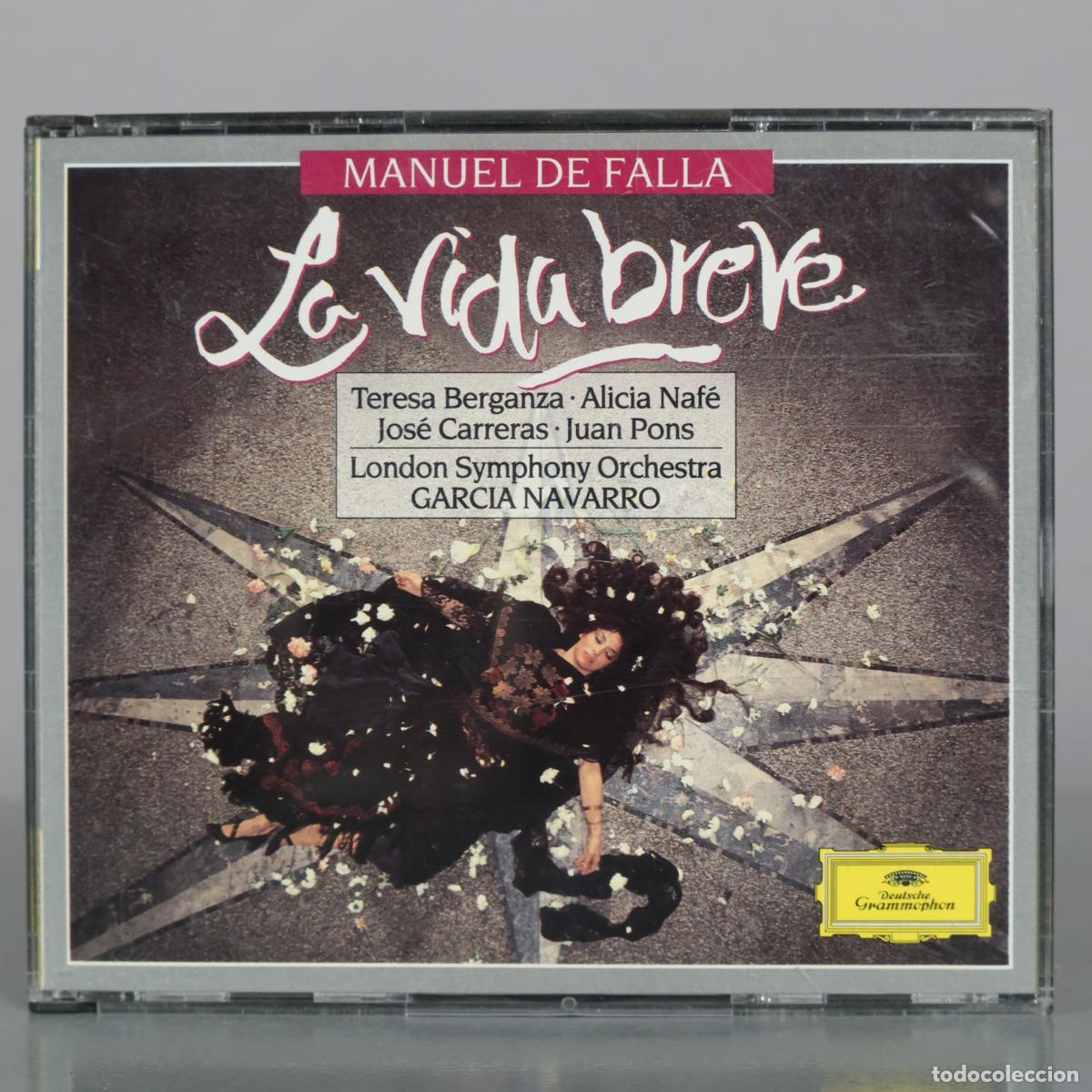 CDs de m&uacute;sica: CD. La vida breve - Manuel de Falla - Teresa Berganza, Alicia Nafe, Jose Carreras, Juan Pons, London
