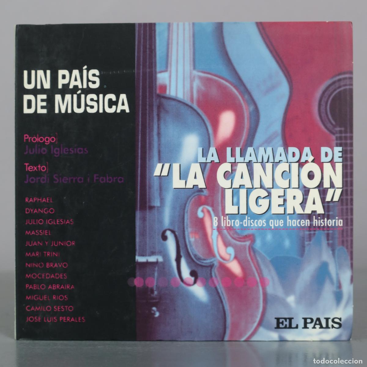 CDs de m&uacute;sica: CD. Un Pa&iacute;s de M&uacute;sica - La Llamada de La Canci&oacute;n Ligera - Julio Iglesias, Jordi Sierra i Fabra - El