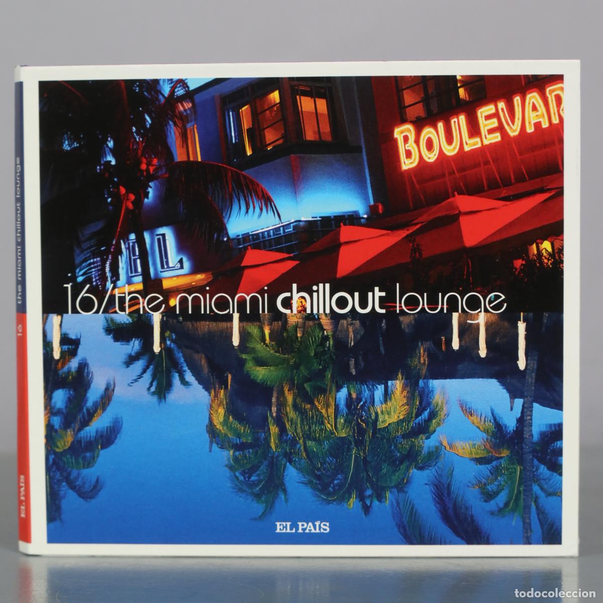 Music CDs: CD. 16 - The Miami Chillout Lounge - El Pa&iacute;s