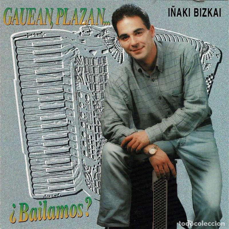 CDs de m&uacute;sica: I&ntilde;aki Bizkai - Gauean, Plazan &iquest;Bailamos?. CD