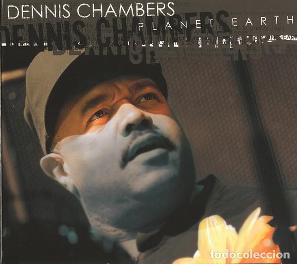 CDs de m&uacute;sica: Dennis Chambers &ndash; Planet Earth