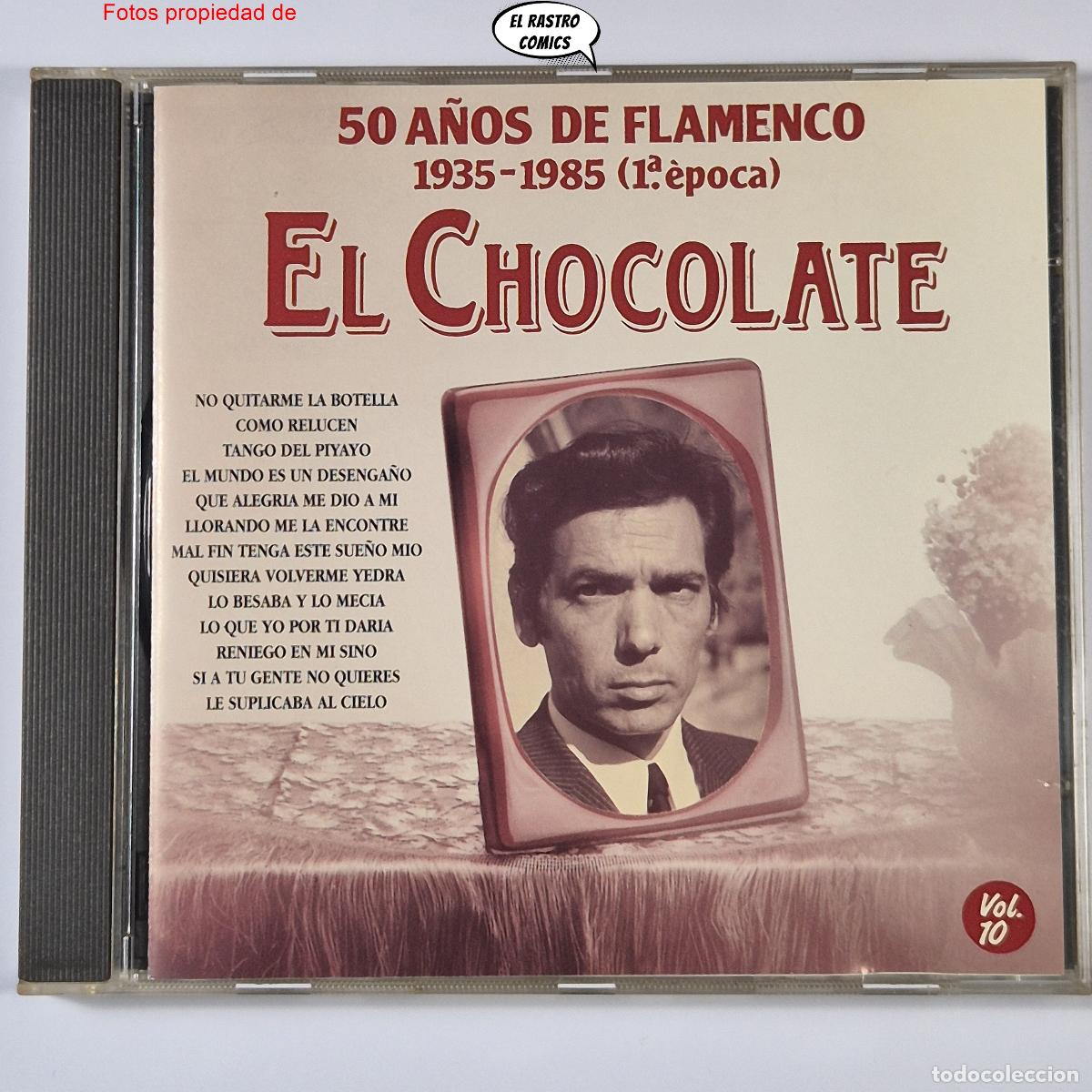 CDs de m&uacute;sica: El Chocolate, 50 A&ntilde;os de Flamenco 1935-1985 (1&ordf; &eacute;poca), Vol 10, BCN 1993, excelente estado