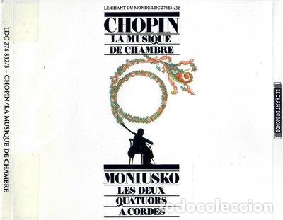 CDs de Musique: Chopin - La musique de chambre / Moniuszko - Les deux quatuors &agrave; cordes- 3149023388317