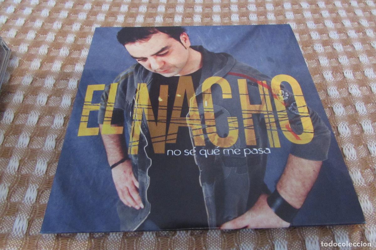CDs de m&uacute;sica: EL NACHO NO SE QUE ME PASA
