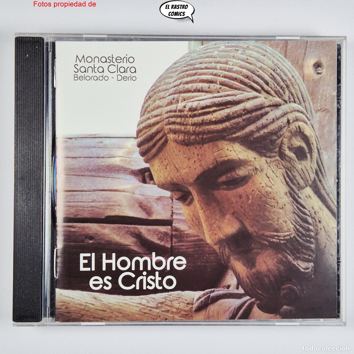 CDs de m&uacute;sica: El Hombre es Cristo, Monasterio Santa Clara, Hermanas Clarisas de Belorado Derio CD excelente estado
