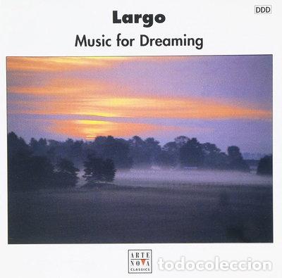 Music CDs: Largo: Music for Dreaming- 0743214332023