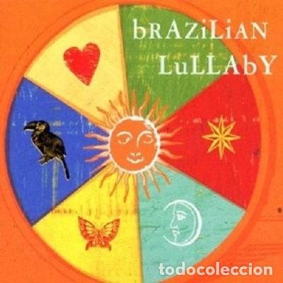 CDs de m&uacute;sica: Brazilian Lullaby- 4260027624252