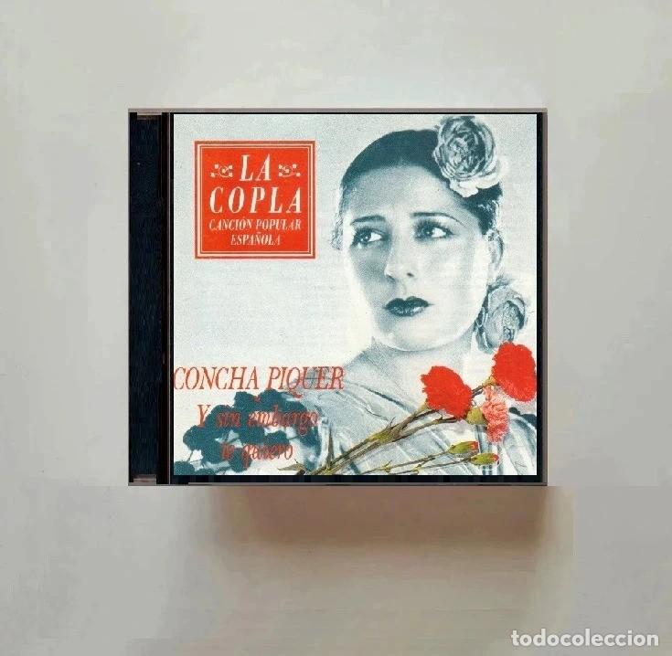 CD di Musica: CONCHA PIQUER. LA COPLA. CANCION POPULAR ESPA&Ntilde;OLA. CONCHA PIQUER SIN EMBARGO TE QUIERO. CD.