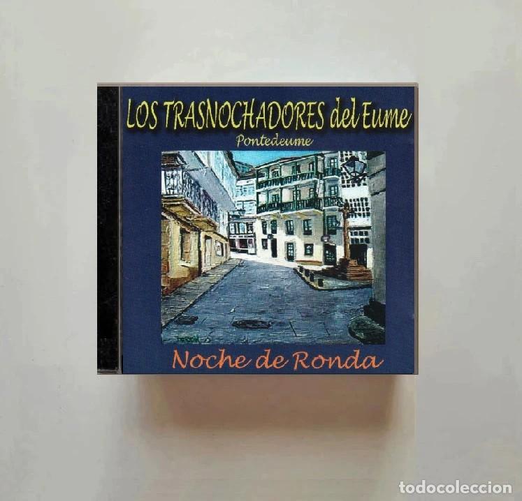 CDs de m&uacute;sica: LOS TRASNOCHADORES DEL EUME. NOCHE DE RONDA. PONTEDEUME. CORU&Ntilde;A. GALICIA. CD.