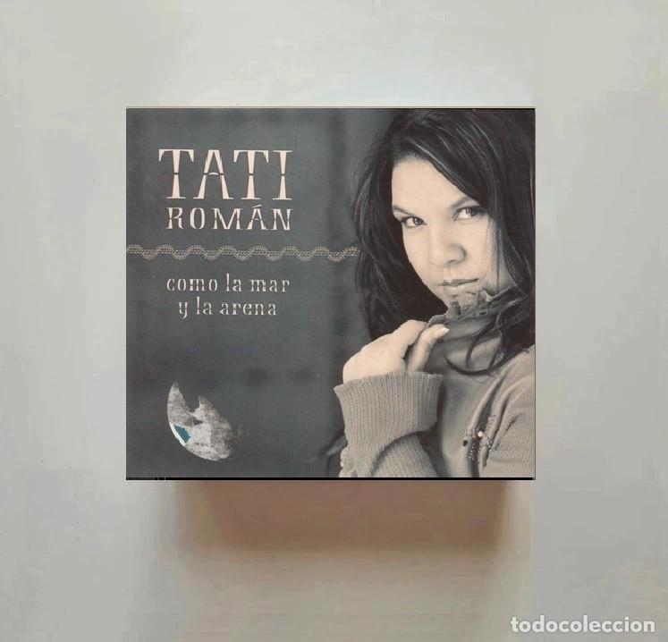 Music CDs: TATI ROMAN. COMO LA MAR Y LA ARENA. FLAMENCO. CD. DIGIPACK.