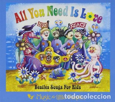 Music CDs: All You Need Is Love: Beatles Songs for Kids- 0081227594923