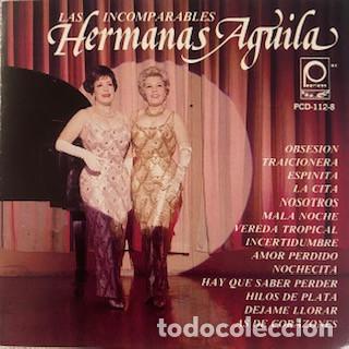 CD de M&uacute;sica: CD HERMANAS AGUILA - Las Incomparables - Peerless 1990 - PCD-112-8 - Edicion MEXICO (NM/NM)