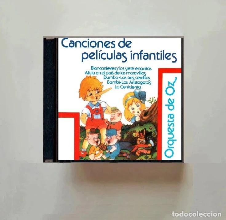 CDs de m&uacute;sica: CANCIONES INFANTILES DE PELICULAS. ORQUESTA DE OZ. BLANCA NIEVES. BAMBI. LA CENICIENTA. CD.
