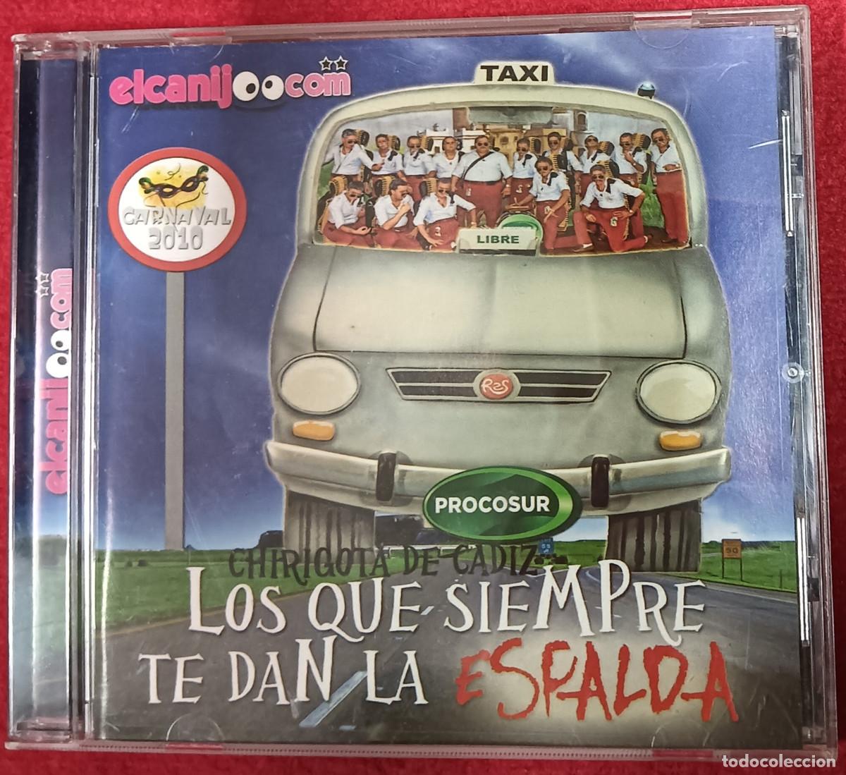 CDs de m&uacute;sica: CD CHIRIGOTA DE CADIZ - Los que Siempre te Dan la Espalda - CARNAVAL 2010 (NM/NM)