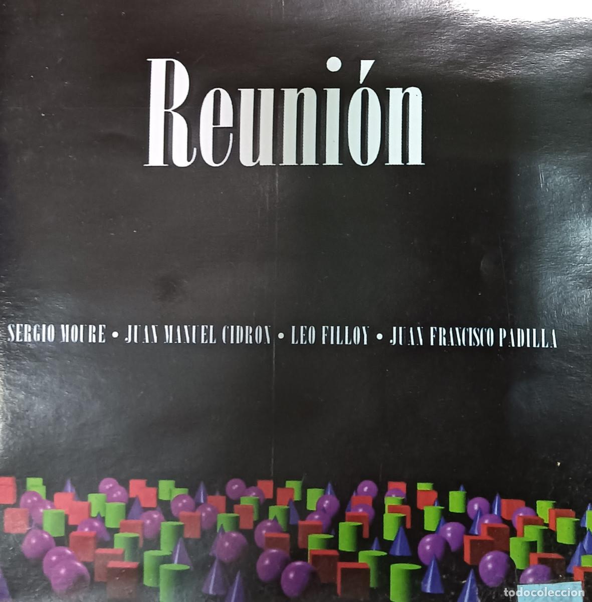 CDs de m&uacute;sica: CD REUNION - Sergio Moure / Juan Manuel Cidron / Leo Filloy / Juan Francisco Padilla (NM/EX)