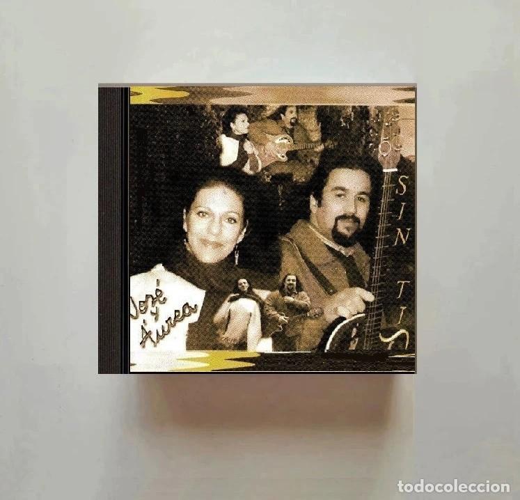 CDs de m&uacute;sica: JOSE Y AUREA. SIN TI. TROVADORES URBANOS DE VIGO. SONYARTE 2002. GALICIA. CD.