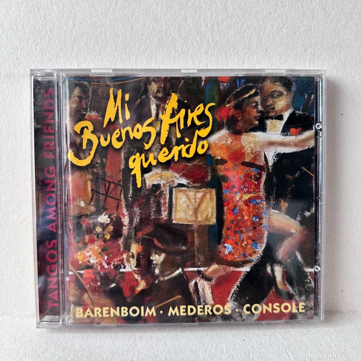 CDs de Musique: Varios - Baremboim, Mederos, Console - Mi Buenos Aires Querido - Tangos Among Friends (CD)