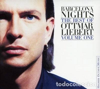 CDs de Musique: Barcelona Nights: The Best Of Ottmar Liebert, Volume One- 0724385072420