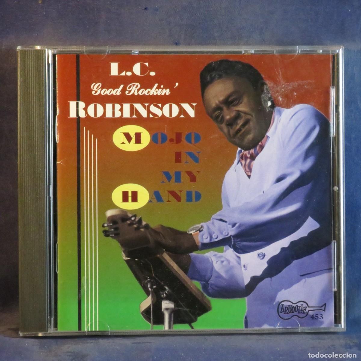 CDs de m&uacute;sica: L.C. GOOD ROCKIN' ROBINSON &ndash; MOJO IN MY HAND - CD