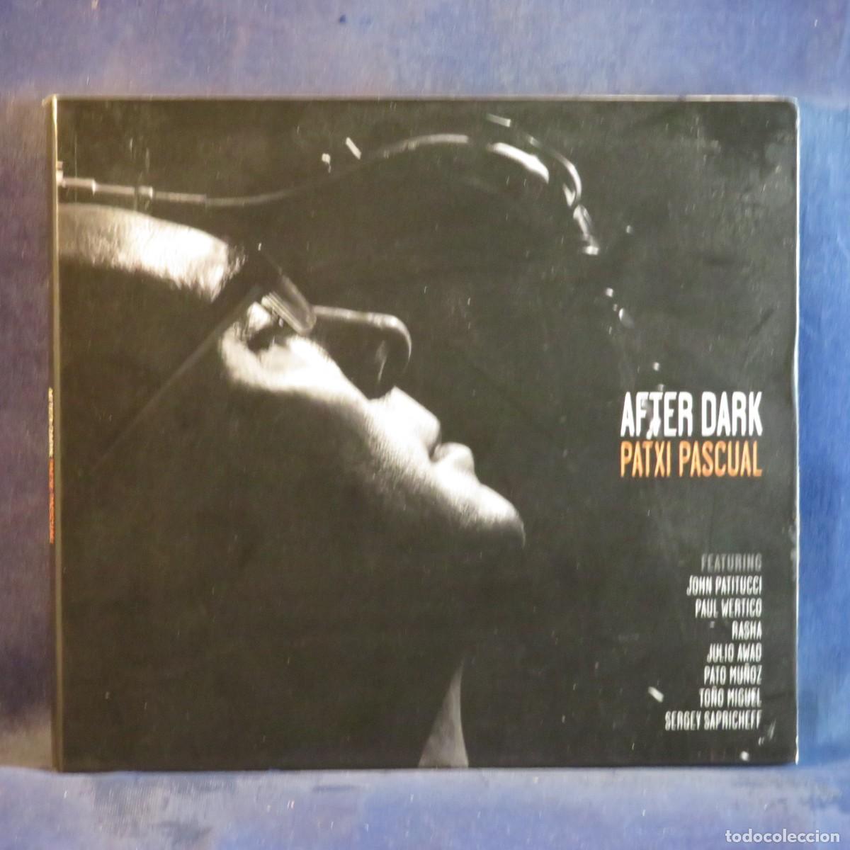 CDs de m&uacute;sica: PATXI PASCUAL - AFTER DARK - CD