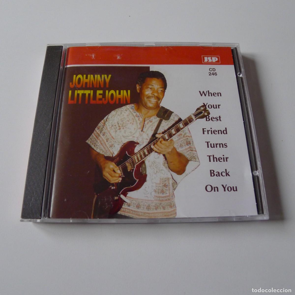 CDs de m&uacute;sica: Johnny Littlejohn &ndash; When Your Best Friend Turns Their Back On You CD edicion UK