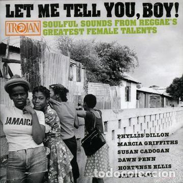 CDs de m&uacute;sica: LET ME TELL YOU, BOY! SOULFUL SOUNDS FROM REGGAE'S GREATEST FEMALE TALENTS CD 2006 TROJAN RECORDS