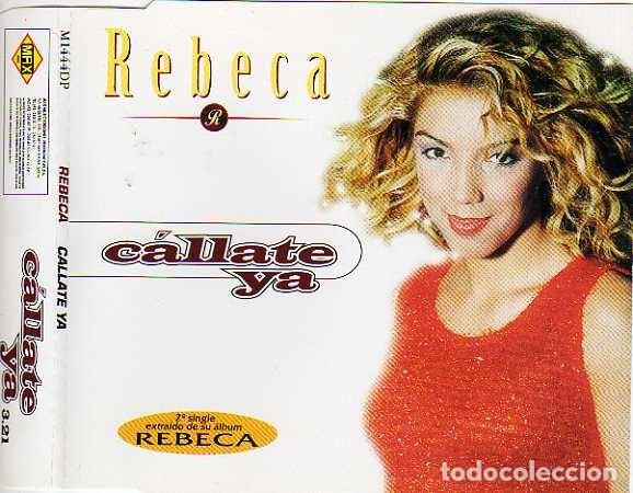 CDs de m&uacute;sica: Rebeca &ndash; C&aacute;llate Ya----