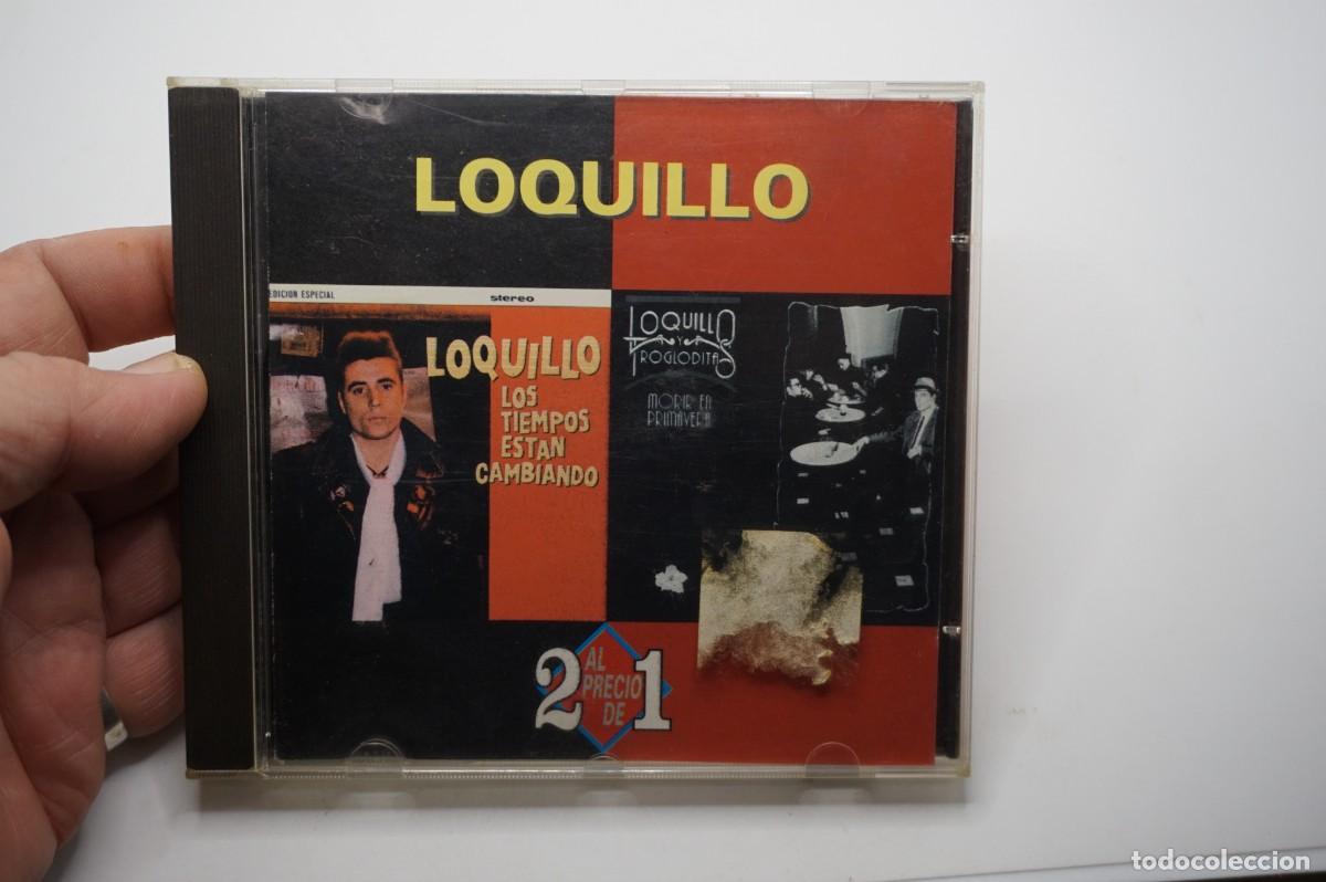 CDs de m&uacute;sica: CD - LOQUILLO - LOS TIEMPOS ESTAN CAMBIANDO & MORIR EN PRIMAVERA - DISCO EN ESTADO EXCELENTE