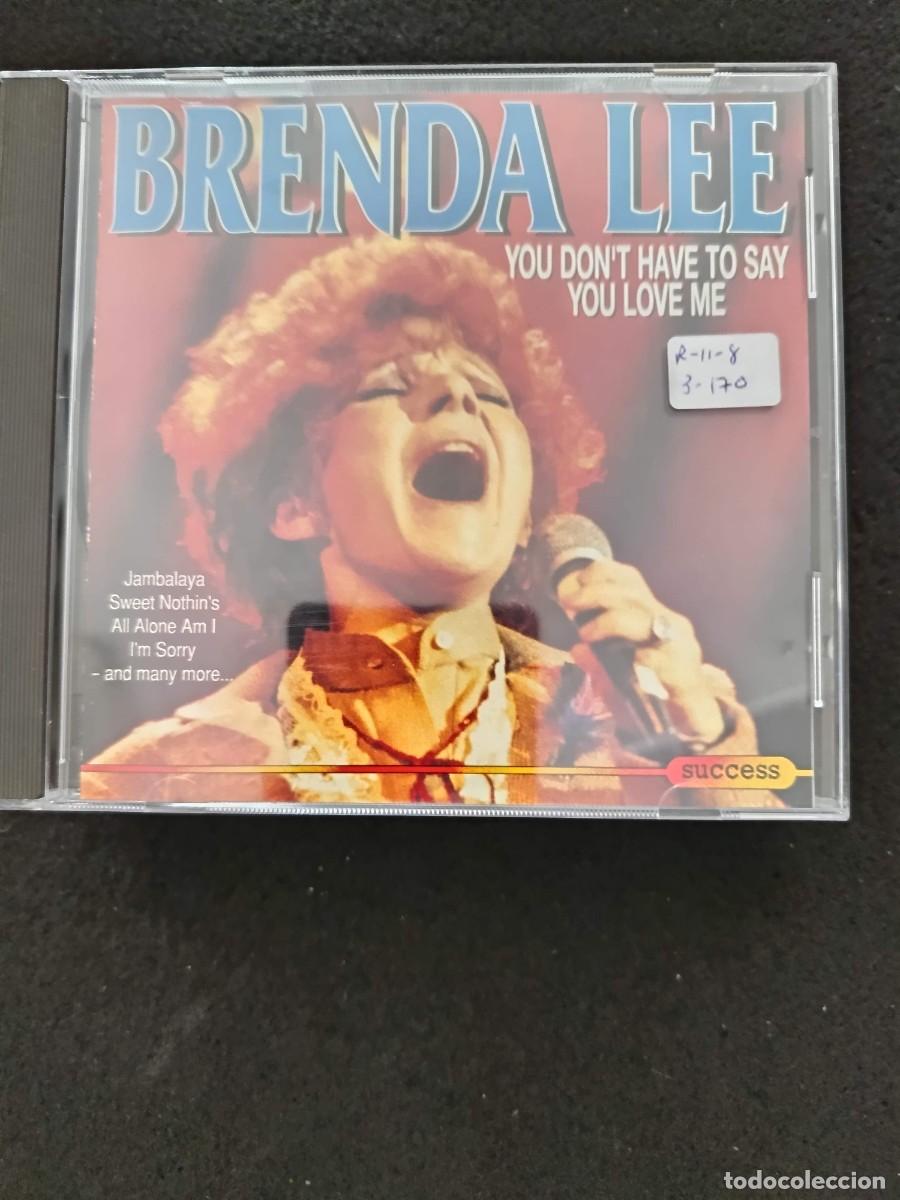 CDs de m&uacute;sica: BRENDA LEE. YOU DON'T HAVE TO SAY YOU LOME ME