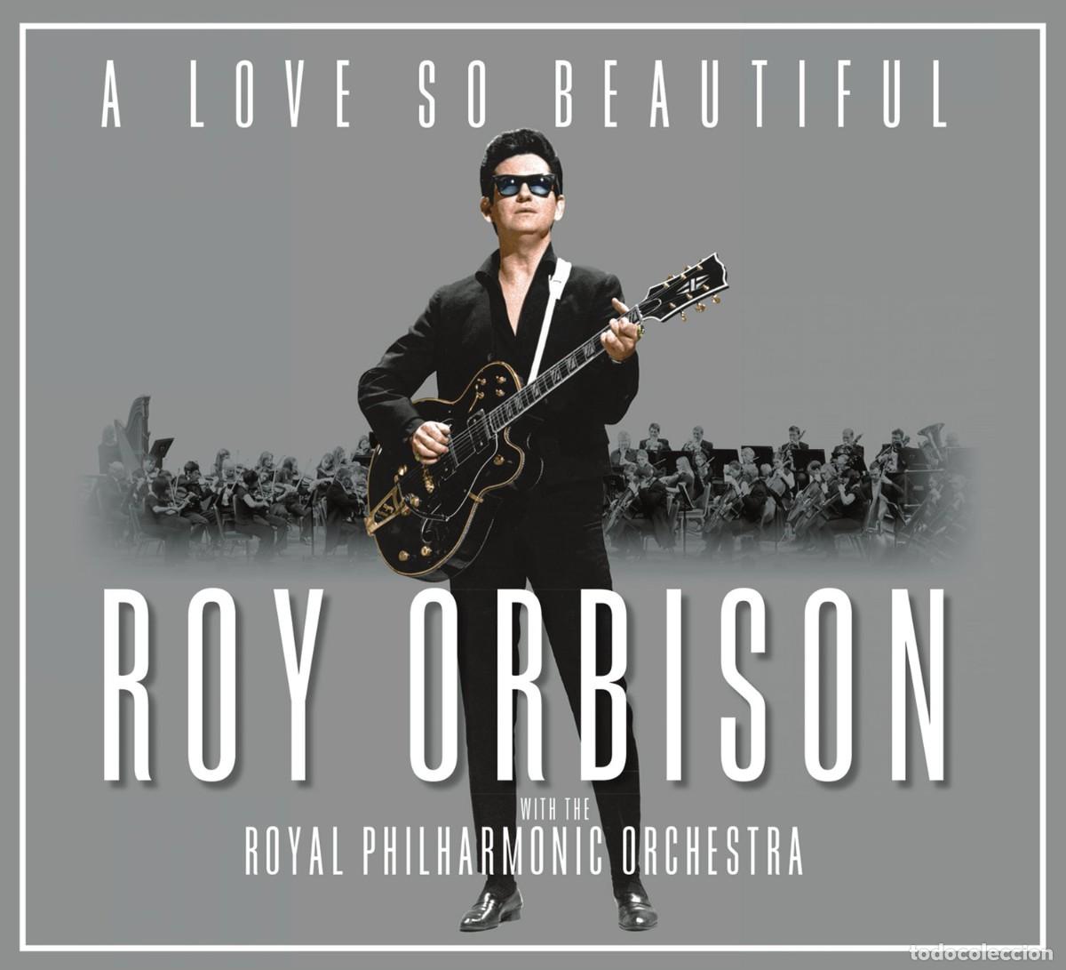 CDs de m&uacute;sica: Roy Orbison With The Royal Philharmonic Orchestra &ndash; A Love So Beautiful (Sony, 2017) - Precintado