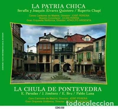 CDs de m&uacute;sica: La patria chica / La chula de Pontevedra- 8429965005592