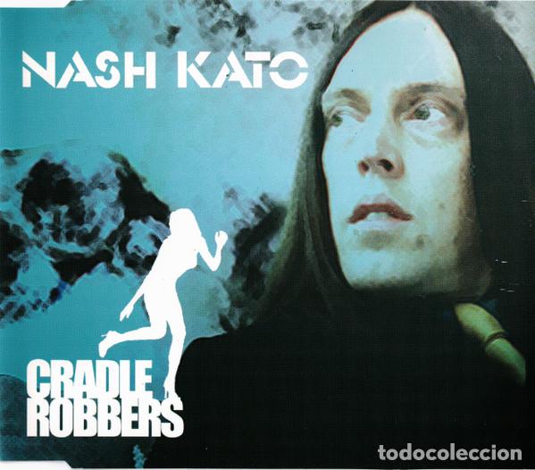 CDs de m&uacute;sica: NASH KATO - CRADLE ROBBERS - CD