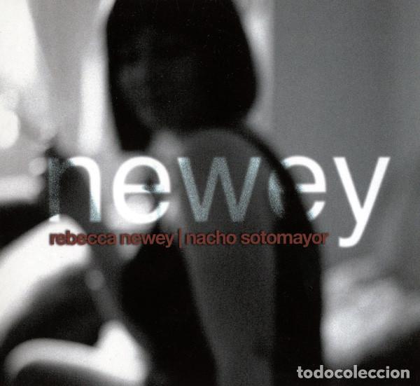 CDs de m&uacute;sica: REBECCA NEWEY & NACHO SOTOMAYOR - NEWEY - CD