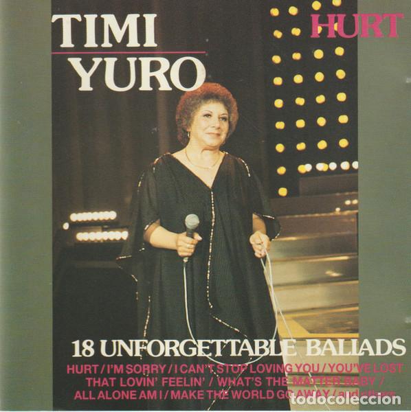 Musik-CDs: TIMI YURO - HURT /18 UNFORGETTABLE BALLADS - CD