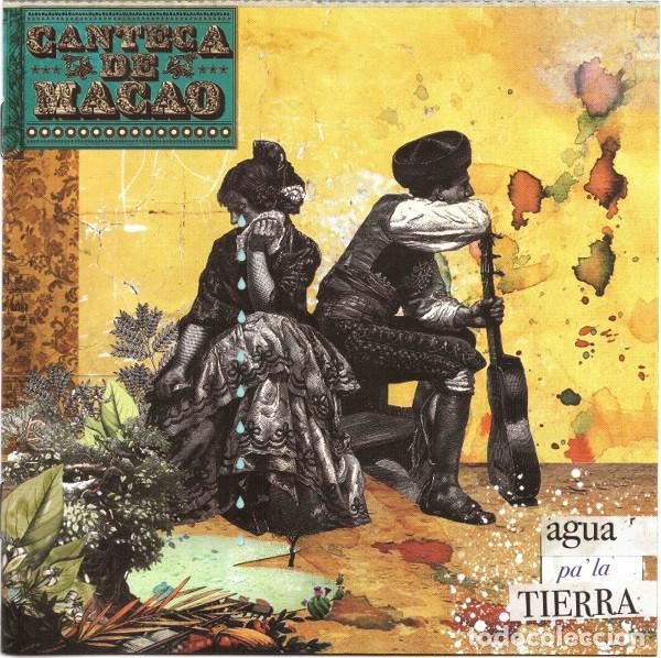CDs de m&uacute;sica: CANTECA DE MACAO - AGUA PA' LA TIERRA - CD