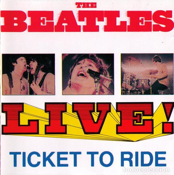 CDs de m&uacute;sica: THE BEATLES - TICKET TO RIDE - LIVE! - CD