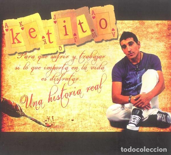 CDs de m&uacute;sica: KETITO - UNA HISTORIA REAL - CD