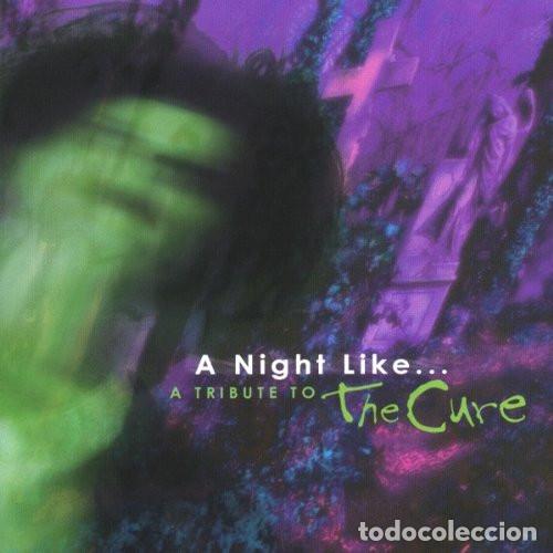 CDs de m&uacute;sica: VARIOS - A NIGHT LIKE ... A TRIBUTE TO THE CURE - CD