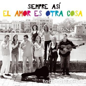 Music CDs: SIEMPRE AS&Iacute; - EL AMOR ES OTRA COSA - CD
