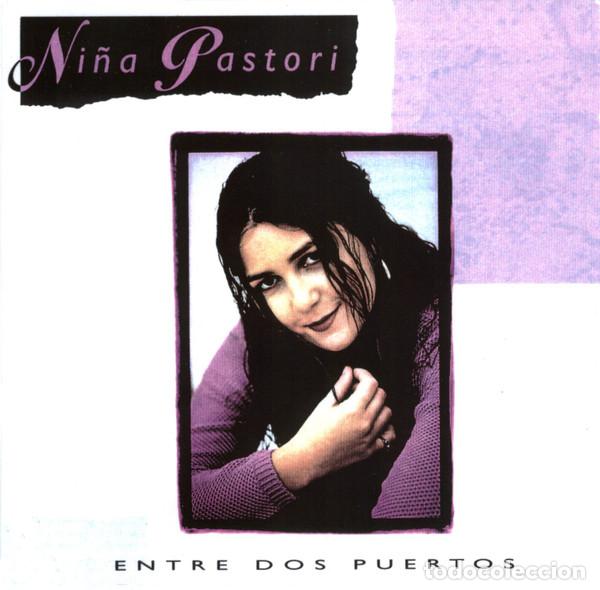 CDs de m&uacute;sica: NI&Ntilde;A PASTORI - ENTRE DOS PUERTOS - CD