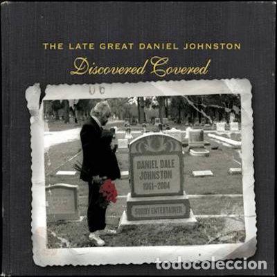 CDs de m&uacute;sica: The Late Great Daniel Johnston: Discovered Covered- 0854882200344
