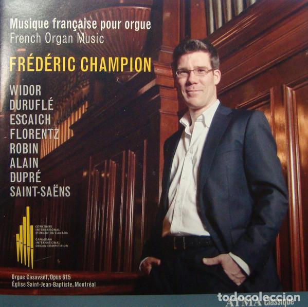 CDs de m&uacute;sica: FR&Eacute;D&Eacute;RIC CHAMPION - MUSIQUE FRANCAISE POUR ORGUE = FRENCH ORGAN MUSIC - CD