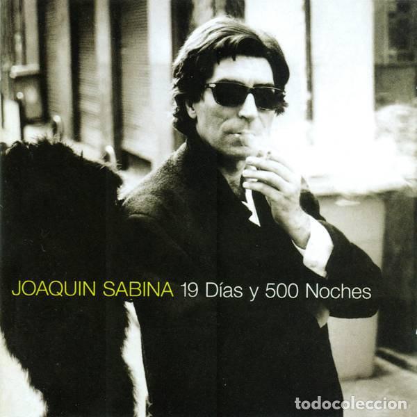 CDs de m&uacute;sica: JOAQU&Iacute;N SABINA - 19 D&Iacute;AS Y 500 NOCHES - CD