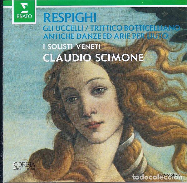 CDs de m&uacute;sica: OTTORINO RESPIGHI Y OTROS - GLI UCCELLI / TRITTICO BOTTICELLIANO / ANTICHE DANZE ED ARIE PER LIUTO -