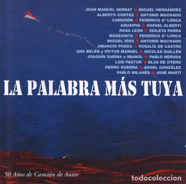 CDs de m&uacute;sica: VARIOS - LA PALABRA M&Aacute;S TUYA - 50 A&Ntilde;OS DE CANCI&Oacute;N DE AUTOR - 2 CD