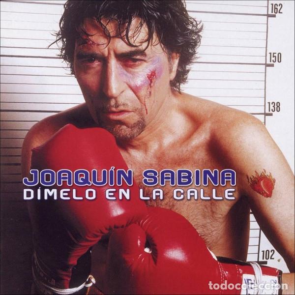 CDs de m&uacute;sica: JOAQU&Iacute;N SABINA - D&Iacute;MELO EN LA CALLE - CD