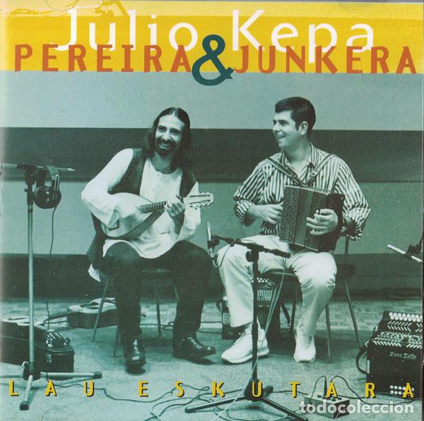 CDs de m&uacute;sica: J&Uacute;LIO PEREIRA & KEPA JUNKERA - LAU ESKUTARA - CD